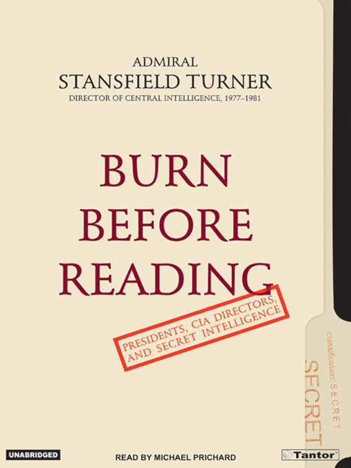 Title details for Burn Before Reading by Stansfield Turner - Wait list